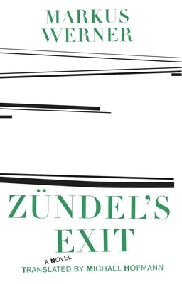 Zundel's Exit by Werner, Markus