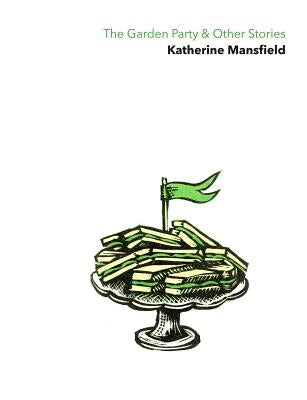 The Garden Party & Other Stories by Mansfield, Katherine