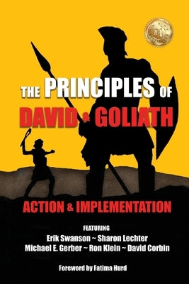 The Principles of David and Goliath Volume 3: Action & Implementation by Swanson, Erik