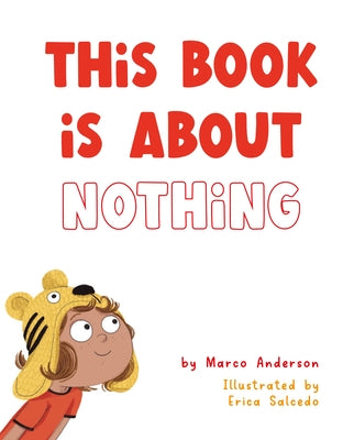 This Book Is about Nothing by Anderson, Marco