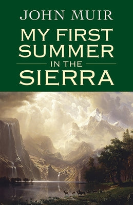 My First Summer in the Sierra by Muir, John