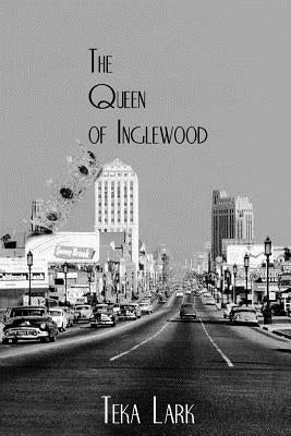 The Queen of Inglewood by Lark, Teka