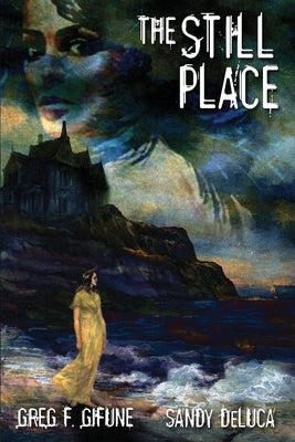 The Still Place by Gifune, Greg F.