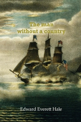 The man without a country by Hale, Edward Everett