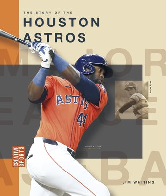 The Story of the Houston Astros by Whiting, Jim