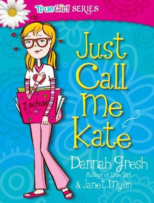 Just Call Me Kate by Gresh, Dannah