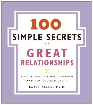 100 Simple Secrets of Great Relationships by Niven, David