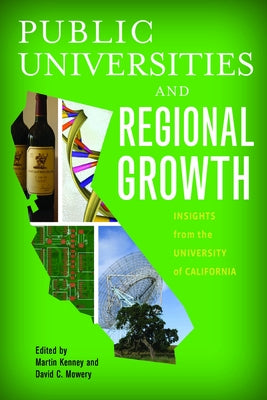 Public Universities and Regional Growth: Insights from the University of California by Kenney, Martin