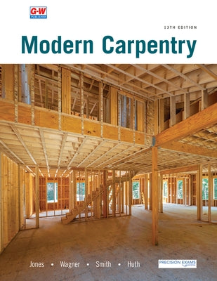 Modern Carpentry by Jones, R. Jack