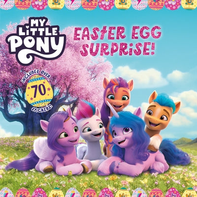 My Little Pony: Easter Egg Surprise!: An Easter and Springtime Book for Kids by Hasbro