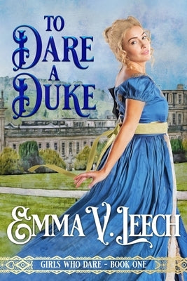 To Dare a Duke by Leech, Emma V.