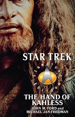 Star Trek: Signature Edition: The Hand of Kahless by Ford, John M.