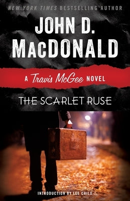 The Scarlet Ruse: A Travis McGee Novel by MacDonald, John D.