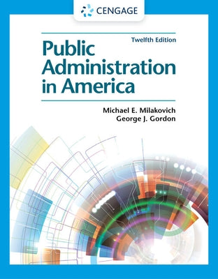 Public Administration in America by Milakovich, Michael