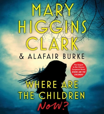 Where Are the Children Now? by Clark, Mary Higgins