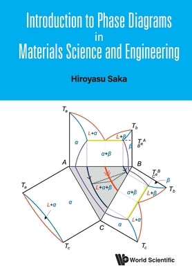 Introduction to Phase Diagrams in Materials Science and Engineering by Saka, Hiroyasu