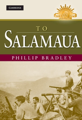 To Salamaua by Bradley, Phillip