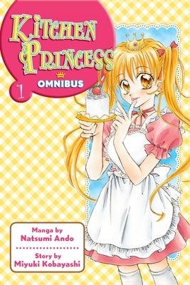 Kitchen Princess Omnibus, Volume 1 by Ando, Natsumi