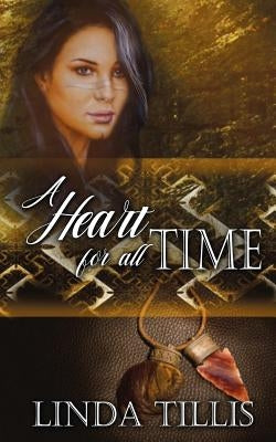 A Heart for All Time by Tillis, Linda