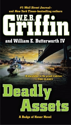 Deadly Assets by Griffin, W. E. B.