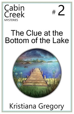 The Clue at the Bottom of the Lake by Rutty, Cody