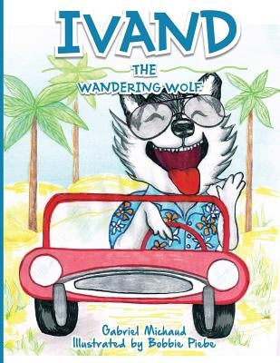 Ivand The Wandering Wolf by Michaud, Gabriel