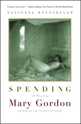 Spending: A Utopian Divertimento by Gordon, Mary