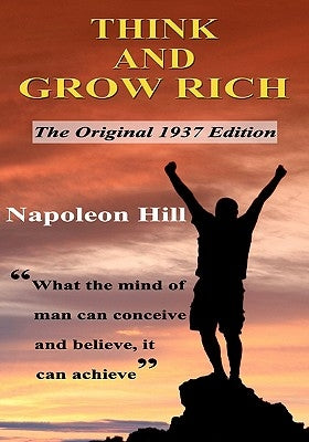 Think and Grow Rich by Hill, Napoleon