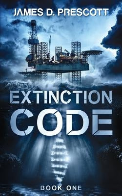 Extinction Code by Prescott, James D.