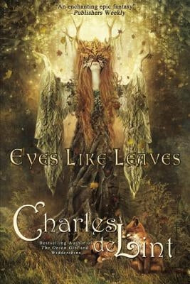 Eyes Like Leaves by de Lint, Charles