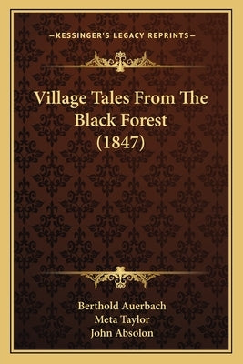 Village Tales From The Black Forest (1847) by Auerbach, Berthold