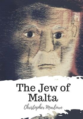 The Jew of Malta by Marlowe, Christopher