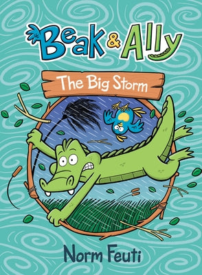 Beak & Ally #3: The Big Storm by Feuti, Norm