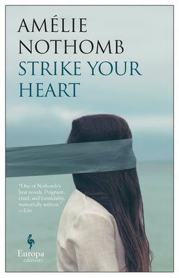 Strike Your Heart by Nothomb, Am&#195;&#169;lie