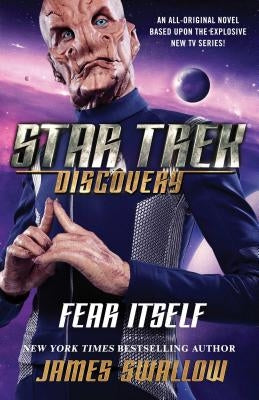 Star Trek: Discovery: Fear Itself by Swallow, James
