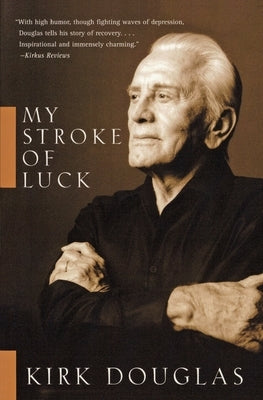 My Stroke of Luck by Douglas, Kirk