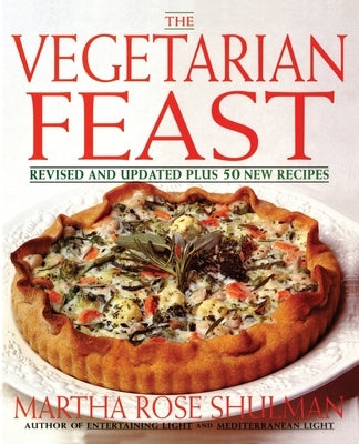The Vegetarian Feast: Revised and Updated (Rev and Updated) by Shulman, M.