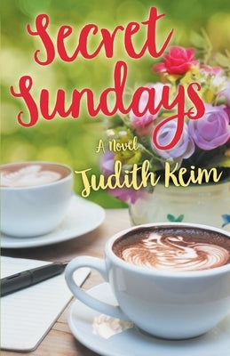 Secret Sundays by Keim, Judith