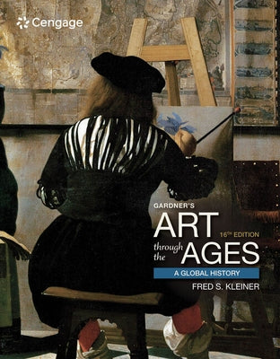 Gardner's Art Through the Ages: A Global History by Kleiner, Fred