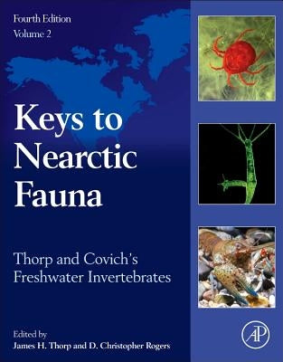 Thorp and Covich's Freshwater Invertebrates: Keys to Nearctic Fauna by Thorp, James H.