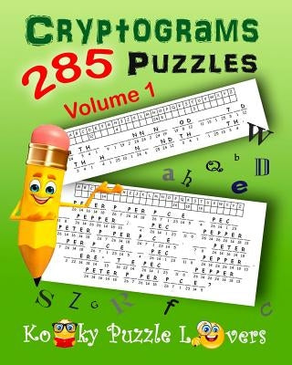 Cryptograms, Volume 1: 285 Puzzles by Kooky Puzzle Lovers