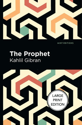 The Prophet: Large Print Edition by Gibran, Kahlil