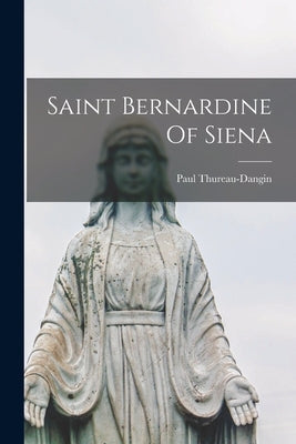 Saint Bernardine Of Siena by Thureau-Dangin, Paul