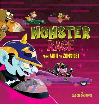 Monster Race: From Ahh! To Zombies! by Jourdan, Jason