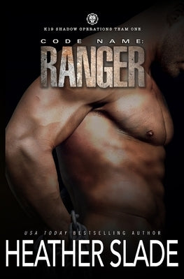 Code Name: Ranger by Slade, Heather