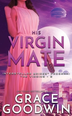 His Virgin Mate by Goodwin, Grace