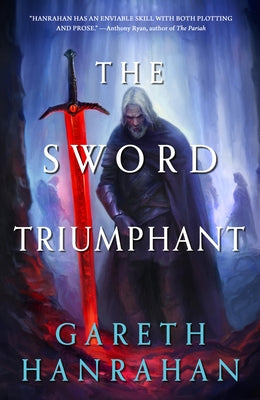 The Sword Triumphant by Hanrahan, Gareth