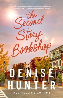 The Second Story Bookshop: A Delightful, Sweet, Second Chance Romance by Hunter, Denise