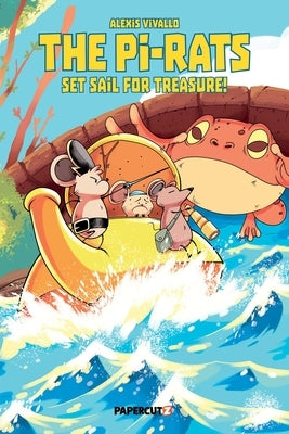 The Pi-Rats Vol. 1: Set Sail for Treasure! by Vivallo, Alexis