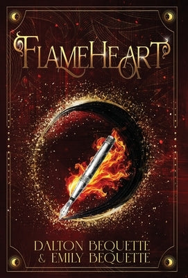 Flameheart: A Young Adult Portal Fantasy Romance (Flameheart Chronicles, 1) by Bequette, Dalton